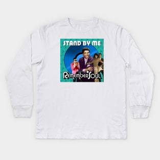 Remember Soul - Stand By Me Kids Long Sleeve T-Shirt